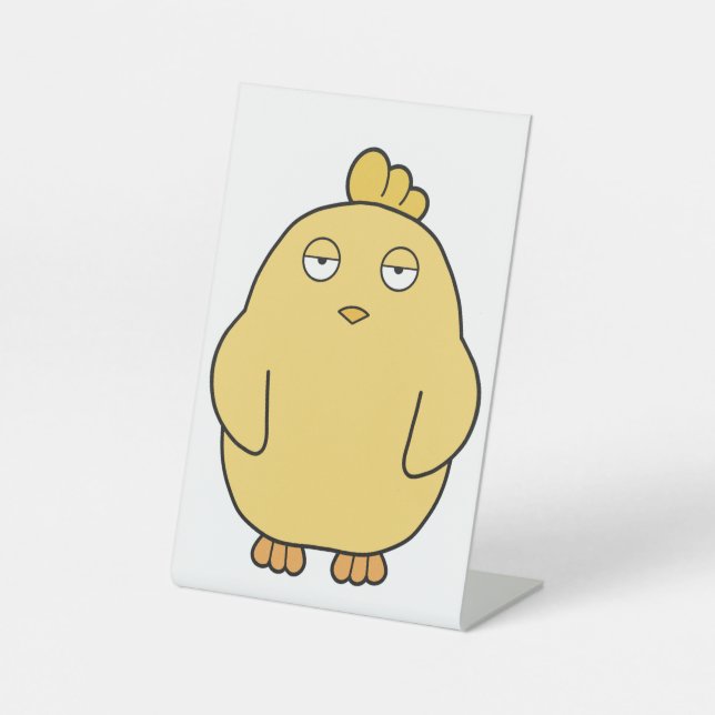 the Bored Chick Pedestal Sign (Front)