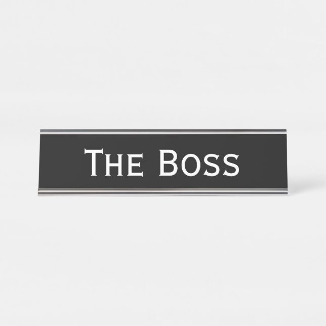 The boss desk name plate (Front)