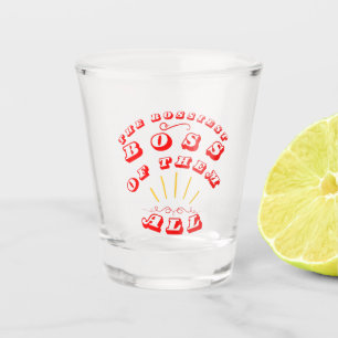 The Bossiest Boss Of Them All Shot Glass