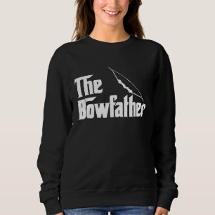The Bow Father Funny Archery Bow Hunting Sweatshirt
