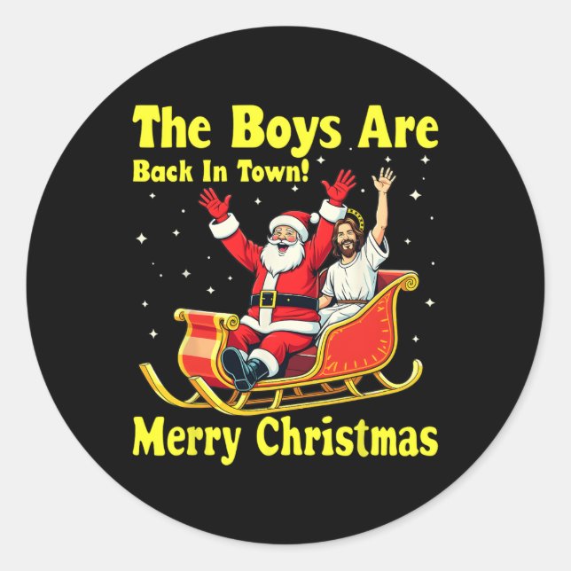 The Boy Are Back In Town! Merry Christmas Santa Ch Classic Round Sticker (Front)