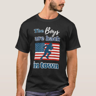 The Boys Are Back In Town American Flag Gameday Fo T-Shirt