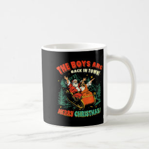 The Boys Are Back In Town Christmas Christian Sant Coffee Mug