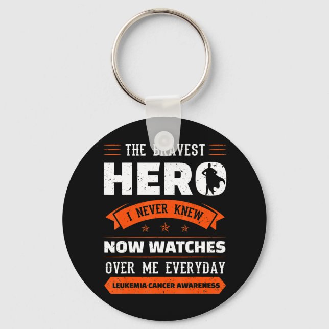 The Bravest Hero I Never Knew Leukaemia Cancer Awa Key Ring (Front)