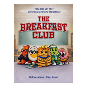 The Breakfast Club - Foodie Fiends Poster