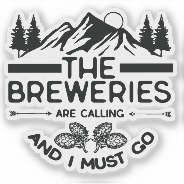 The Breweries Are Calling and I Must Go (Front)