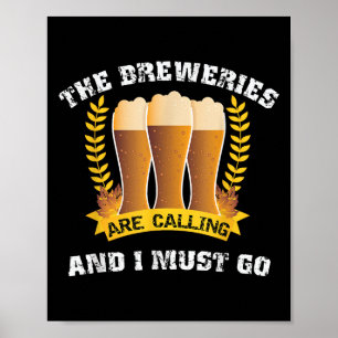 The Breweries Are Calling And I Must Go Funny Beer Poster