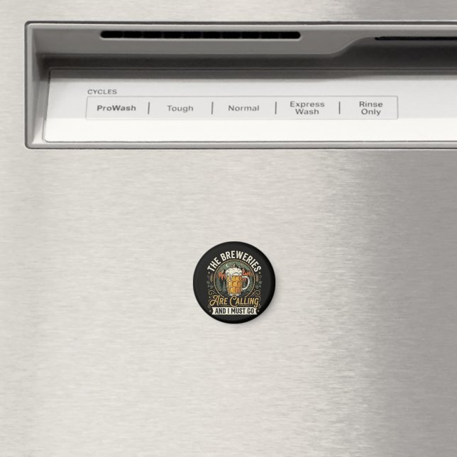 The Breweries are Calling and I Must Go Magnet (In Situ (Dishwasher))