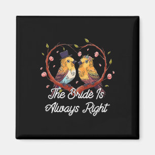 The Bride Is Always Right Groom Sarcastic Husband  Magnet