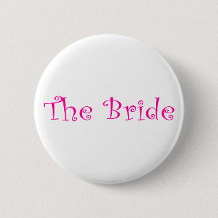 The Bride Pink 6 Cm Round Badge
