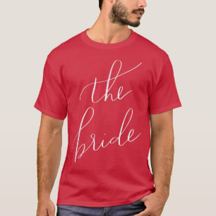 The Bride Women's Funny Bridal Wedding Groom T-Shirt