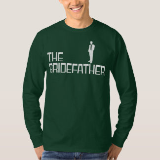 The Bridefather Father Of The Bride Wedding T-Shirt
