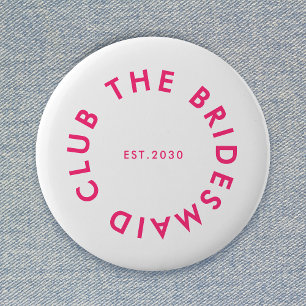 The Bridesmaid Club Bachelorette 6 Cm Round Badge