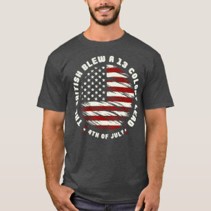 The british blew a 13 Colony lead 4th Of July T-Shirt