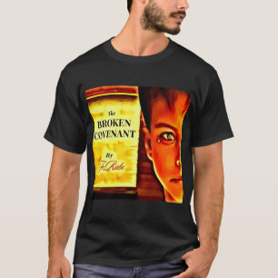 The Broken Covenant T-Shirt