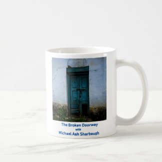 The Broken Doorway with Michael Ash Sharbaugh Coffee Mug