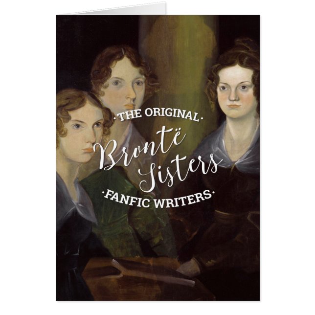 The Bronte Sisters - The Original Fanfic Writers (Front)