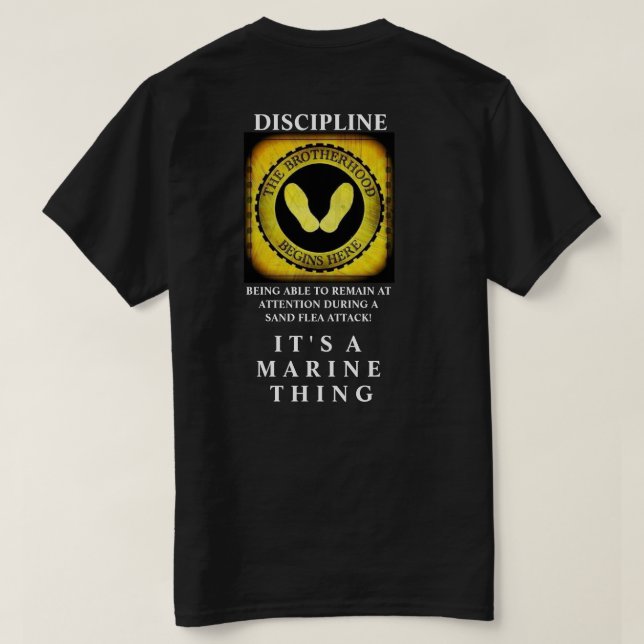 THE BROTHERHOOD BEGINS HERE / IT'S A MARINE THING T-Shirt (Design Back)