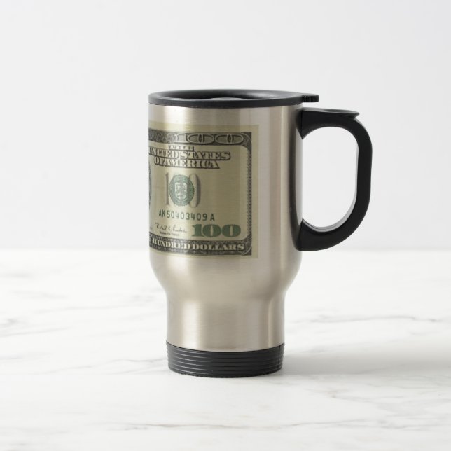 The Buck Stops Here- $100 Travel Mug (Right)