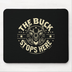The Buck Stops Here Hunting Mouse Pad
