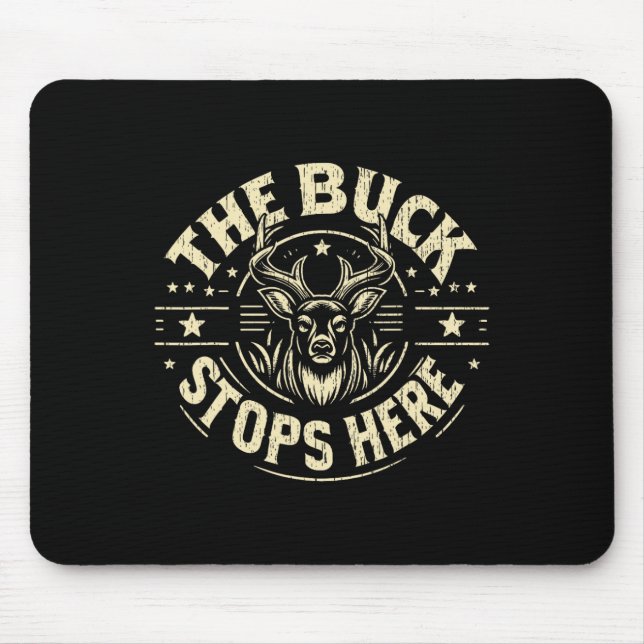The Buck Stops Here Hunting  Mouse Pad (Front)