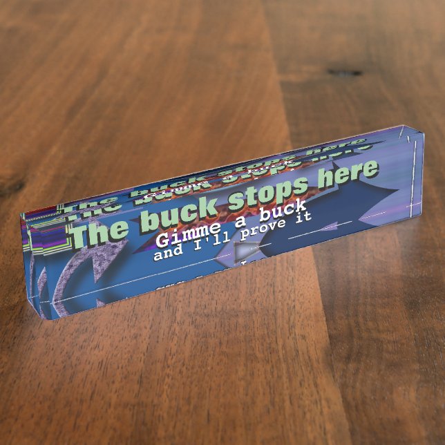 The buck stops here nameplate (Side)