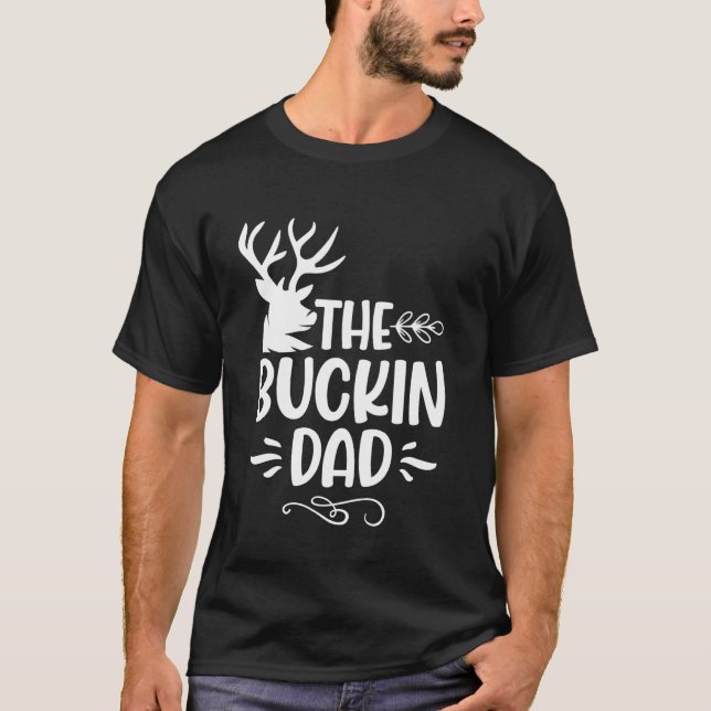 The Buckin Dad T-Shirt (Front)