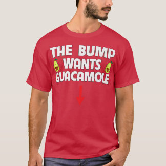 The Bump Wants Guacamole Avocado Food Cravings Pre T-Shirt