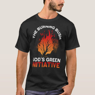 The Burning Bush God's Green Initiative Backprint T-Shirt