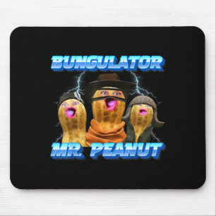 The Burnt Peanut Funny Goop Mr. Peanut Bungulator Mouse Pad