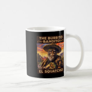 The Burrito Bandito El Squatcho Coffee Mug