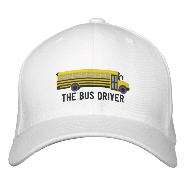 The Bus Driver Custom School Bus Embroidery Embroidered Hat (Front)