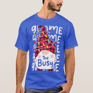 The Busy Gnome Matching Family Funny Christmas Lig T-Shirt