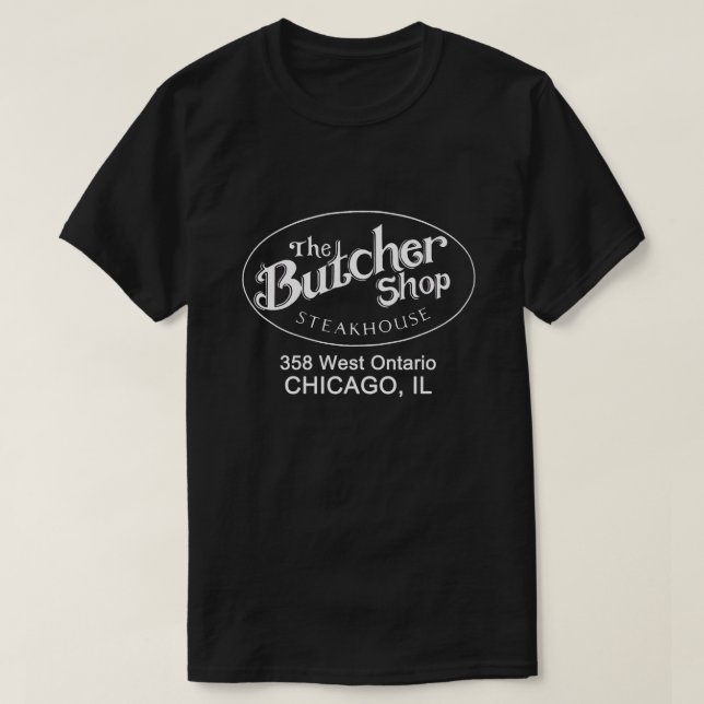 The Butcher Shop Steakhouse, Chicago, IL T-Shirt (Design Front)