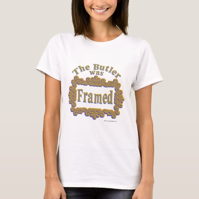 The Butler Was Framed Fun Mystery Design T-Shirt (Front)