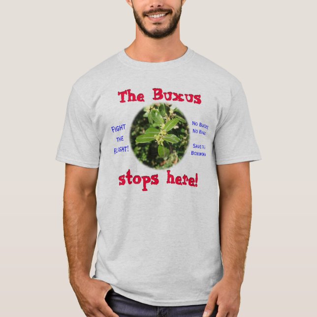 The Buxus stops here! T-Shirt (Front)