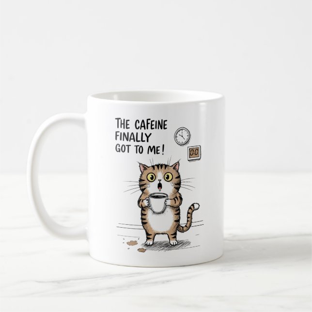 The caffeine finally got to me coffee mug (Left)