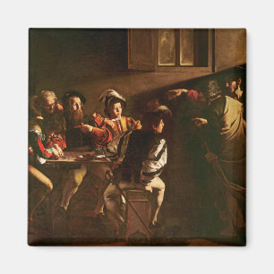 The Calling of St. Matthew, c.1598-1601 Magnet