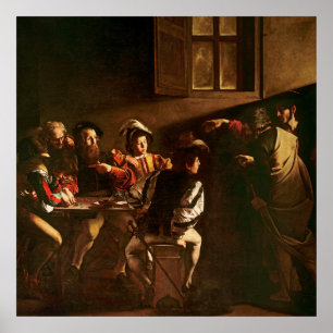 The Calling of St. Matthew, c.1598-1601 Poster