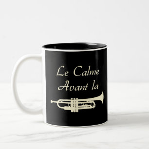 The CALM one BEFORE the TRUMPET - Word games Two-Tone Coffee Mug