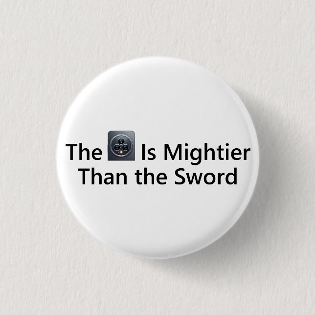 The Camera Is Mightier Than the Sword 3 Cm Round Badge (Front)
