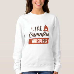 The Campfire Whisperer Sweatshirt