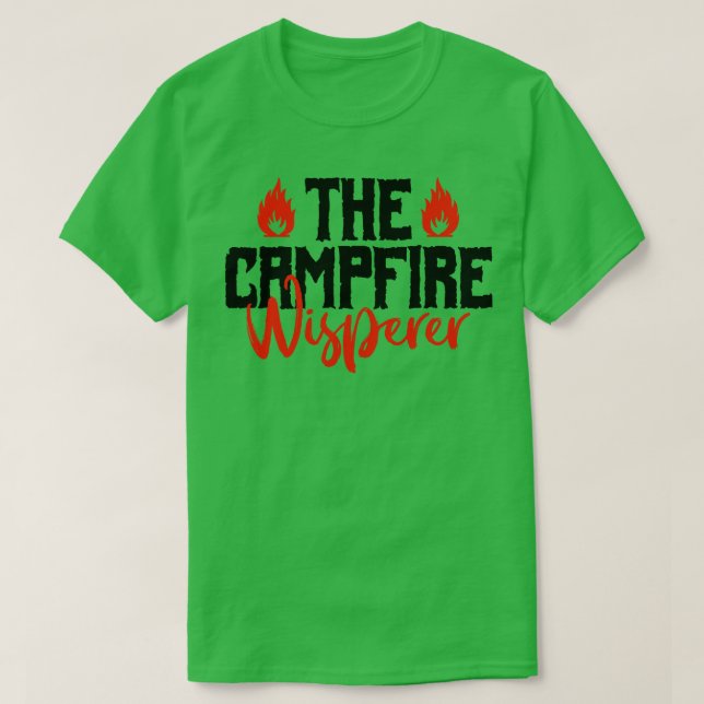 The Campfire Whisperer T-Shirt (Design Front)