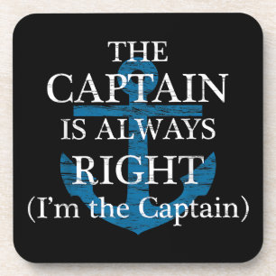 The Captain Is Always Right and I'm The Captain F Coaster