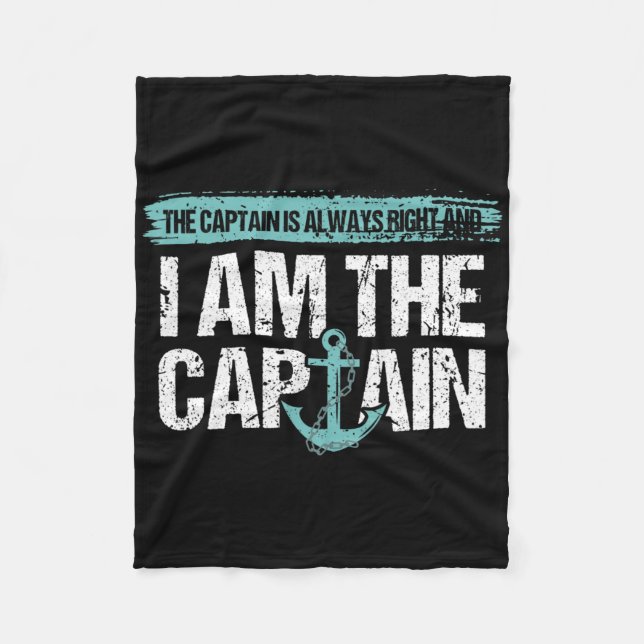 The Captain Is Always Right - Fun Boot Captain Gif Fleece Blanket (Front)