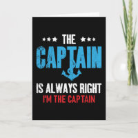 The Captain Is Always Right Im The Captain