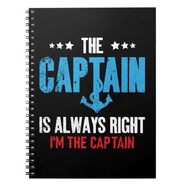 The Captain Is Always Right Im The Captain Notebook (Front)