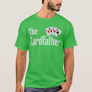 The Card Father Poker Game Cards Playing Dad Fathe T-Shirt