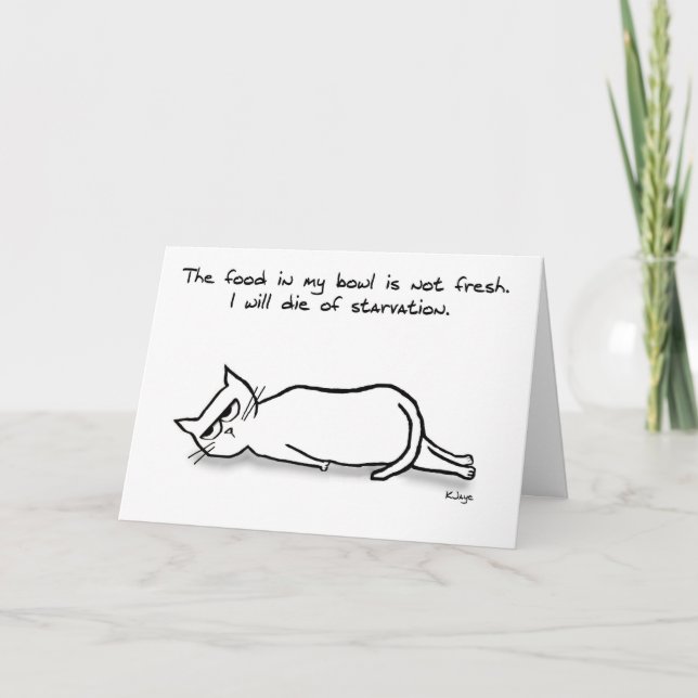 The Cat Demands Fresh Food - Funny Cat Card (Front)