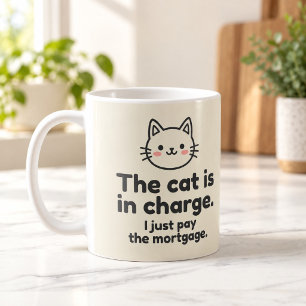 The Cat Is in Charge I Just Pay the Mortgage Coffee Mug